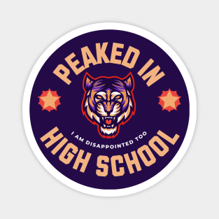 Peaked in High School Tiger Disappointed Magnet